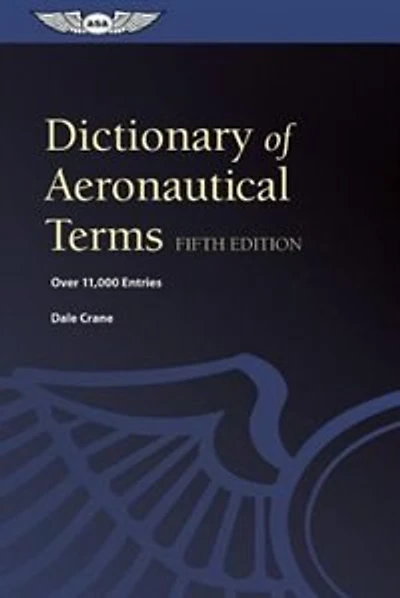 Dictionary Of Aeronautical Terms: Over 11,000 Entries