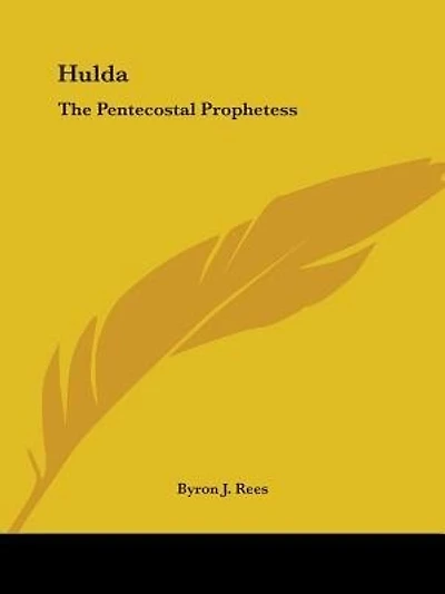 Hulda: The Pentecostal Prophetess