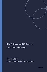 The Science and Culture of Nutrition, 1840-1940