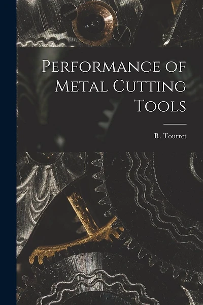 Performance of Metal Cutting Tools