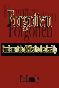 Forgotten Fundamentals of Effective Leadership