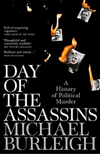 Day of the Assassins: A History Political Murder