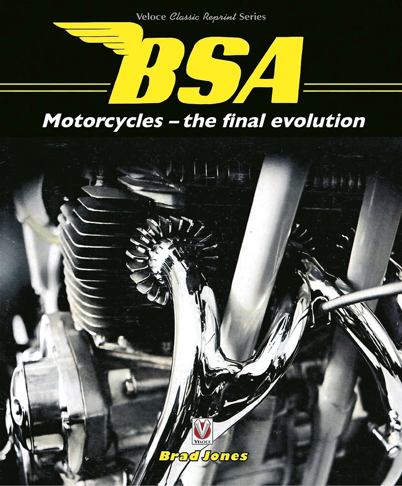 Bsa Motorcycles - The Final Evolution