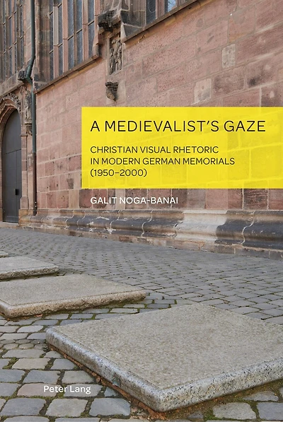 A Medievalist's Gaze: Christian Visual Rhetoric Modern German Memorials (1950-2000)