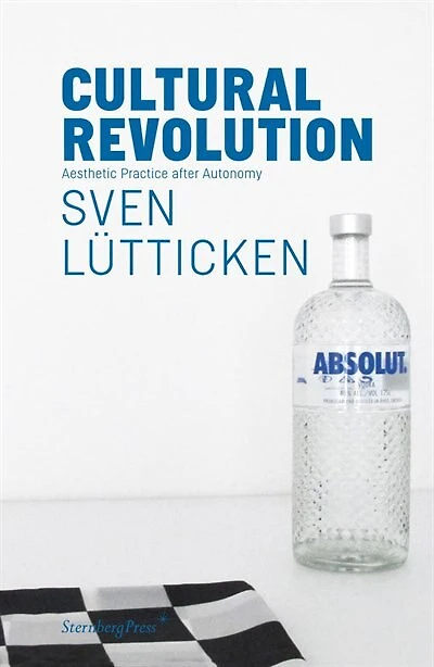 Cultural Revolution: Aesthetic Practice After Autonomy