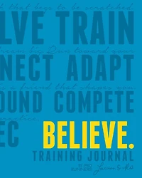 Believe Training Journal (10th Anniversary Edition)