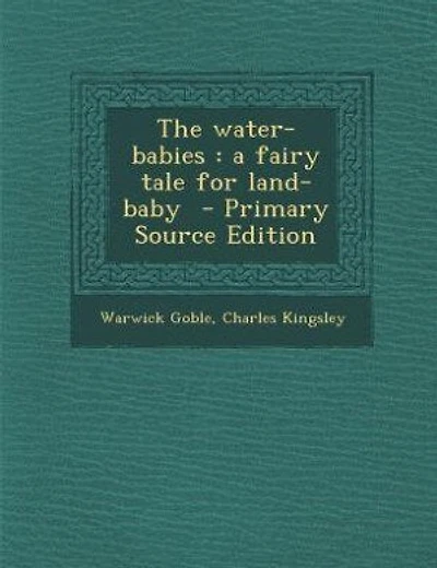 The water-babies: a fairy tale for land-baby