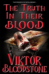 The Truth in Their Blood: The Progeny of Devils Book 1