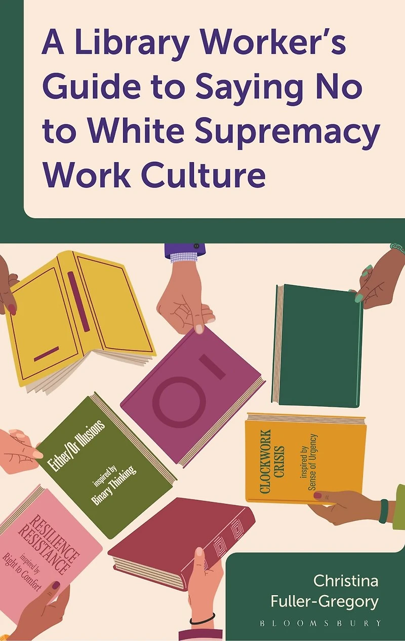 A Library Worker's Guide to Saying No to White Supremacy Work Culture