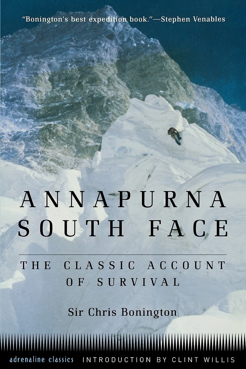 Annapurna South Face: The Classic Account Of Survival