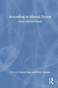 According to Marcel Proust: Selon Proust