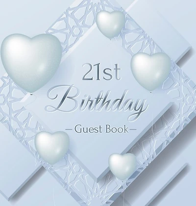 21st Birthday Guest Book: An Elegant Silver & White Frosted Heart Keepsake for a 21st Birthday - Square Hardcover Guest Sign-In Book with 105 Pages for Wishes, Memories, Gift Log & Photos