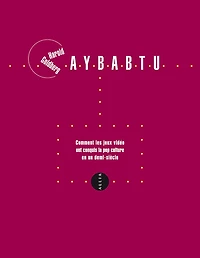 Aybabtu: comment les jeux vidéo ont conquis la pop culture en un demi-siècle