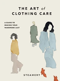 The Art of Clothing Care: A Guide to Making Your Wardrobe Last