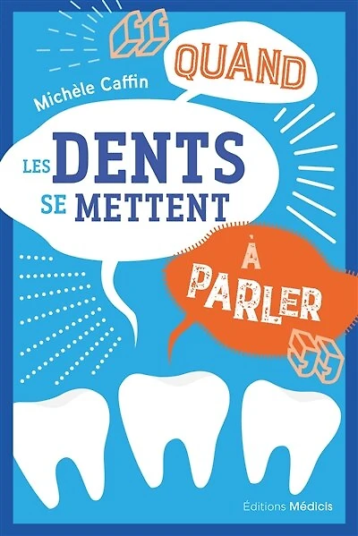 Quand les dents se mettent à parler