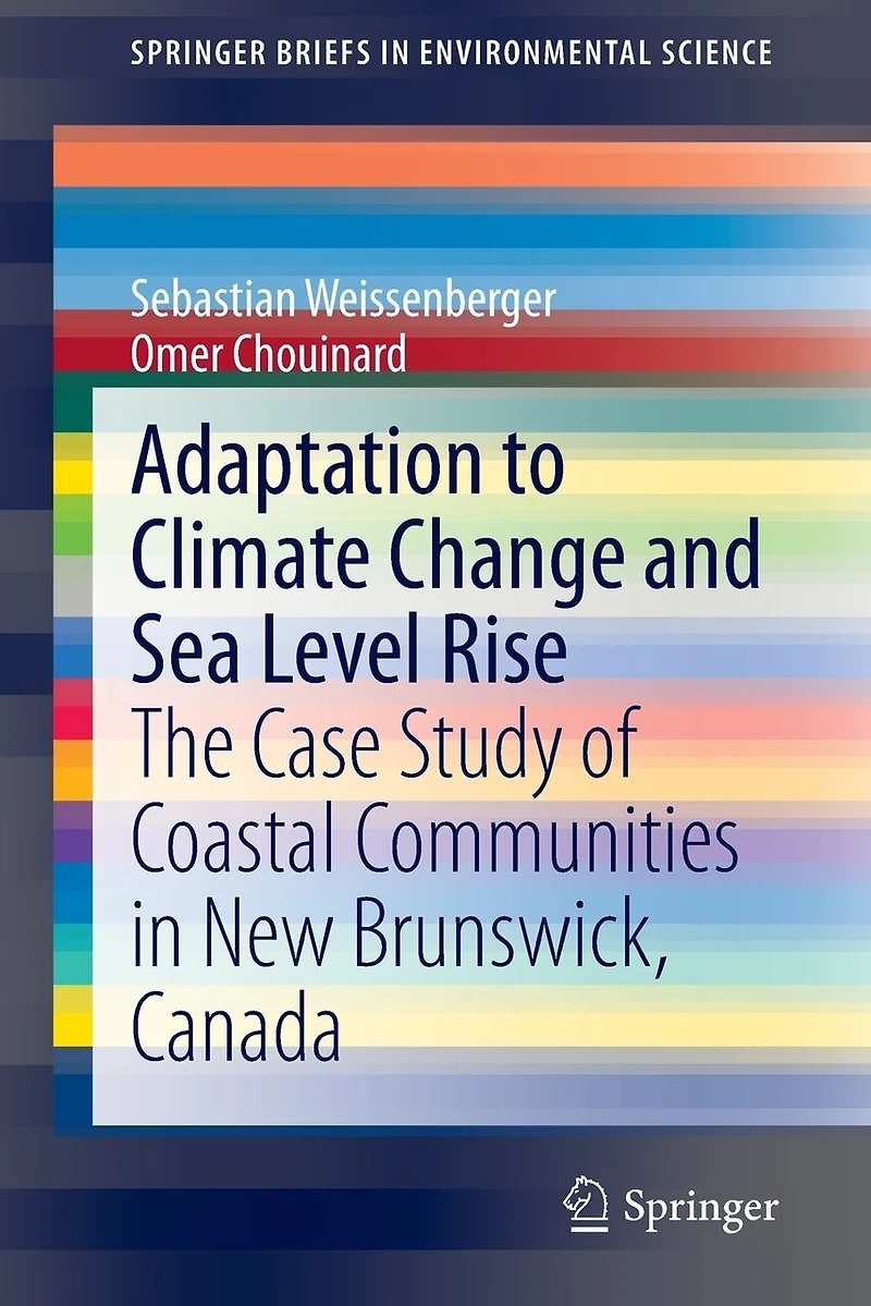 Adaptation to Climate Change and Sea Level Rise: The case study of coastal communities New Brunswick, Canada