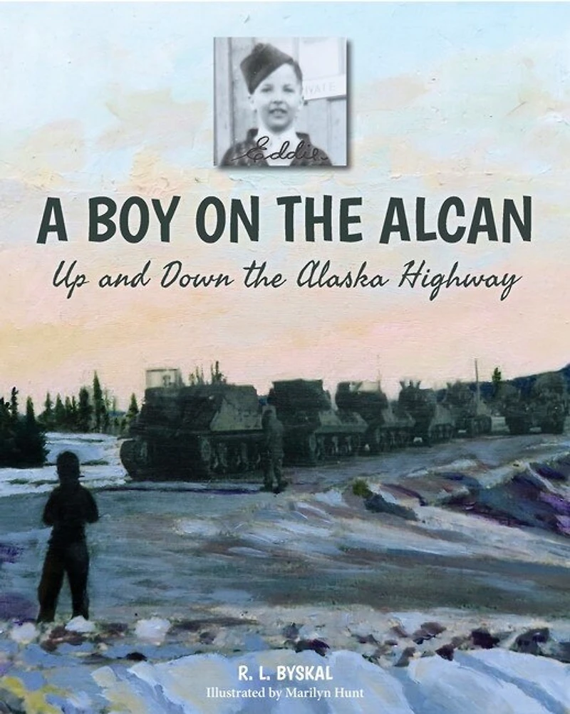 A Boy On The Alcan: Up And Down The Alaska Highway
