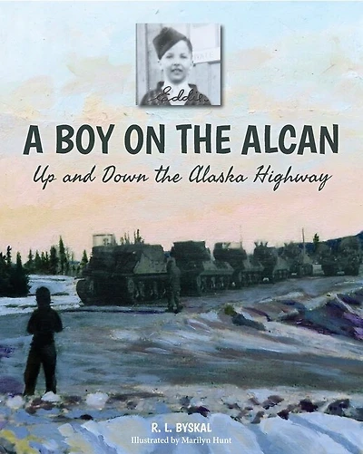A Boy On The Alcan: Up And Down The Alaska Highway