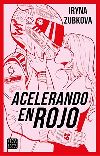 Acelerando en rojo (Novela) / Running the Red Light (A Novel)