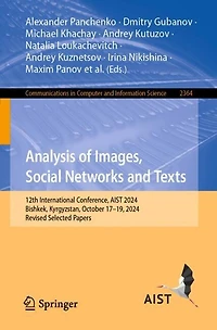 Analysis of Images, Social Networks and Texts: 12th International Conference, AIST 2024, Bishkek, Kyrgyzstan, October 17-19, Revised Selected Papers