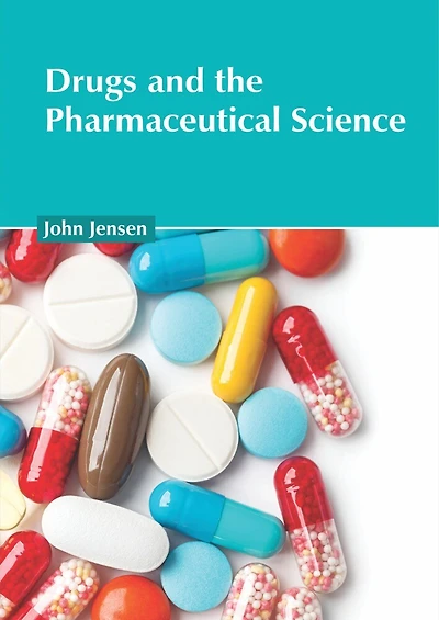 Drugs And The Pharmaceutical Science