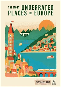 Rough Guides Travel Edit: The Most Underrated Places in Europe: The Most Underrated City Breaks
