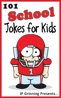 101 School Jokes for Kids: Joke Books for Kids