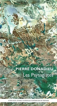 Les paysagistes ou métamorphoses du jardinier