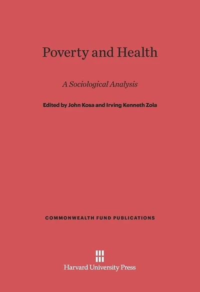 Poverty and Health: A Sociological Analysis, Revised Edition