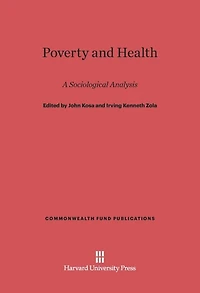 Poverty and Health: A Sociological Analysis, Revised Edition