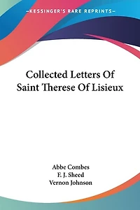 Collected Letters Of Saint Therese Of Lisieux