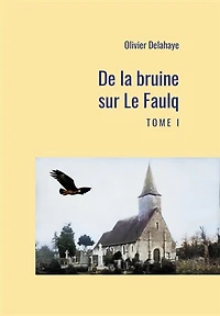 De la bruine sur le Faulq: Tome 1