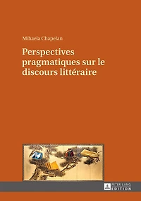 Perspectives pragmatiques sur le discours littéraire