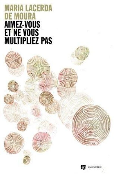 Aimez-vous et ne vous multipliez pas