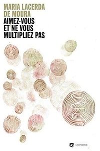 Aimez-vous et ne vous multipliez pas