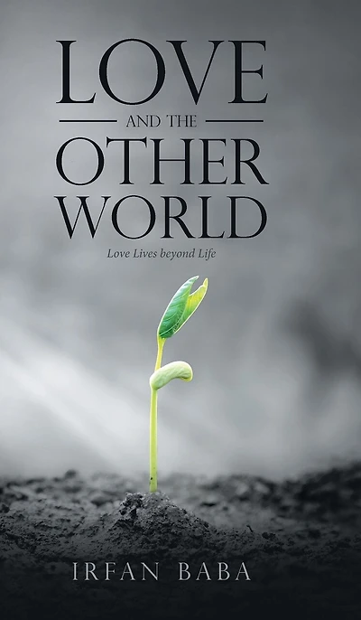 Love and the Other World: Lives beyond Life