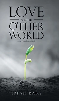 Love and the Other World: Lives beyond Life