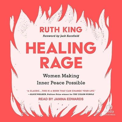 Healing Rage: Women Making Inner Peace Possible