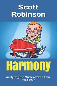 Harmony: Analyzing the Music of Elton John, 1968-1977