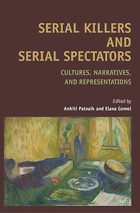Serial Killers and Serial Spectators: Cultures, Narratives, and Representations