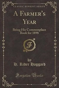 A Farmer's Year: Being His Commonplace Book for 1898 (Classic Reprint)