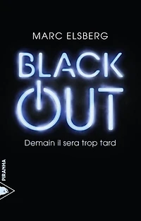 Black-out : demain il sera trop tard: demain il sera trop tard