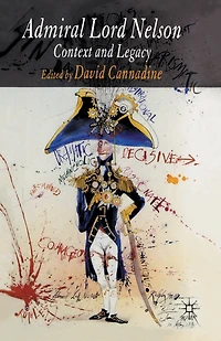 Admiral Lord Nelson: Context And Legacy