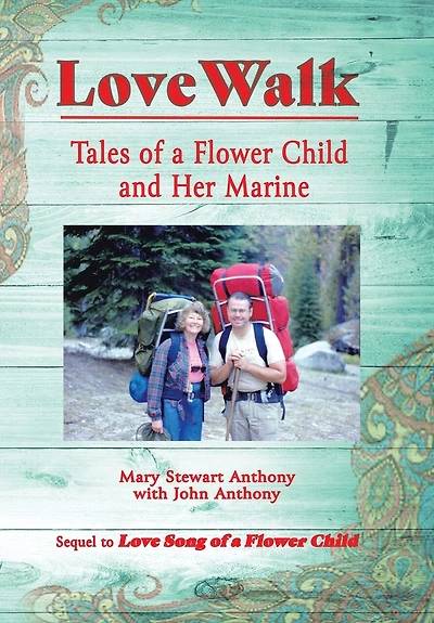Love Walk: Tales Of A Flower Child And Her Marine
