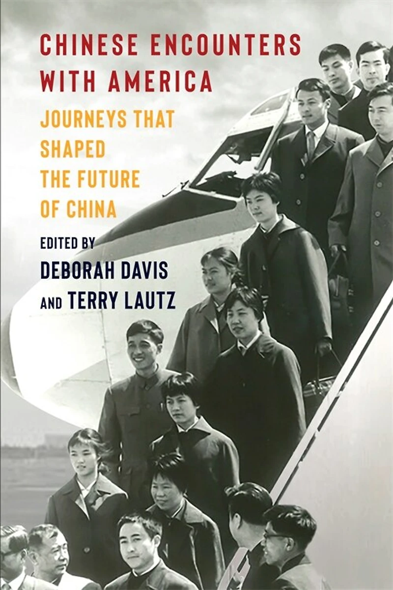 Chinese Encounters with America: Journeys That Shaped the Future of China