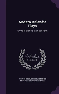 Modern Icelandic Plays: Eyvind of the Hills