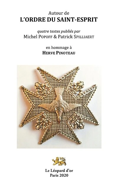 Autour de l'ordre du Saint-Esprit: en hommage à Hervé Pinoteau