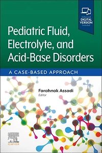 Pediatric Fluid, Electrolyte, and Acid-Base Disorders: A Case-Based Approach