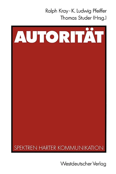 Autorität: Spektren Harter Kommunikation