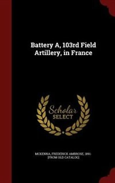 Battery A, 103rd Field Artillery, France